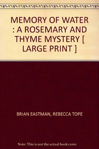 MEMORY OF WATER : A ROSEMARY AND THYME MYSTERY [ LARGE PRINT ]