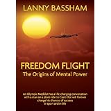 Freedom Flight - The Origins of Mental Power