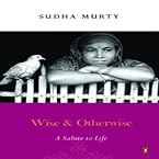 Wise And Otherwise A Salute To Life 1st Edition (Paperback)