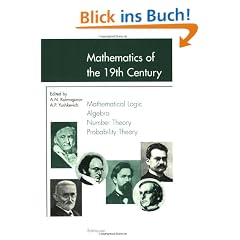 Mathematics of the 19th Century: Vol. I: Mathematical Logic - Algebra - Number Theory - Probability Theory: BD 1