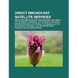 Direct Broadcast Satellite Services: British Sky Broadcasting, Dish Network, Ses Astra, British Forces Broadcasting Service