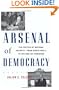 Arsenal of Democracy: The Politics of National Security - From World War II to the War on Terrorism