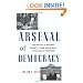 Arsenal of Democracy: The Politics of National Security - From World War II to the War on Terrorism