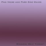 Binaural Beat Therapy Pink Noise And Pure Sine Waves
