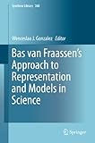 Bas van Fraassen's approach to representation and models in science