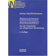 Innovationsmanagement. Von der Produktidee zur erfolgreichen Vermarktung