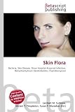 Skin Flora: Bacteria, Skin Disease, Show Hospital-Acquired Infection, Batrachochytrium Dendrobatidis, Chytridiomycosis