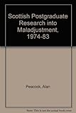 Scottish postgraduate research into maladjustment, 1974-1983