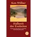 Halbzeit der Evolution: Der Mensch auf dem Weg vom animalischen zum kosmischen Bewu�tsein