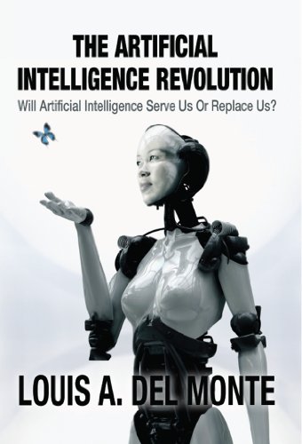 The Artificial Intelligence Revolution: Will Artificial Intelligence Serve Us Or Replace Us?