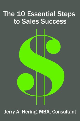 The 10 Essential Steps To Sales Success (How To Crush It In Sales)