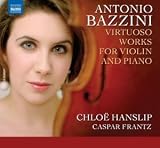 Antonio Bazzini: Virtuoso Works for Violin and Piano