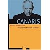 Canaris: Hitlers Abwehrchef