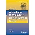 An Introduction to Mathematics of Emerging Biomedical Imaging (Mathematiques Et Applications) (Paperback)