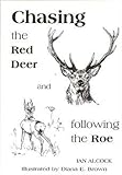 Chasing the red deer and following the roe