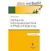 100 Tipps f�r F�hrungsverantwortliche in Pflege und Begleitung