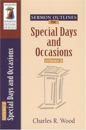 Kregel Pubn Sermon Outlines on Special Days and Occasions, Vol. 2 (Easy-To-Use Sermon Outline Series)