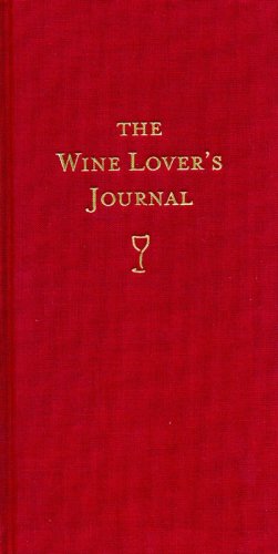 The Wine Lover's Journal: Deluxe Edition