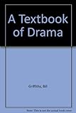 A text book of drama