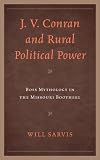 J.V. Conran and Rural Political Power: Boss Mythology in the Missouri Bootheel