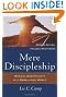 Mere Discipleship: Radical Christianity in a Rebellious World