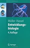 Entwicklungsbiologie: und Reproduktionsbiologie von Mensch und Tieren: Ein einf&uuml;hrendes Lehrbuch (Springer-Lehrbuch) - Werner A. M&uuml;ller, Monika Hassel