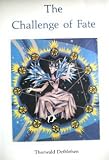 The Challenge of Fate: Ancient Wisdom as the Path to Human Wholeness