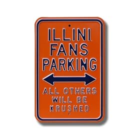 ILLINOIS FIGHTING ILLINI "ILLINI FANS" All Others Will Be Krushed AUTHENTIC METAL PARKING SIGN (12" X 18")