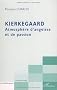 Kierkegaard : Atmosph�re d'angoisse et de passion