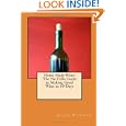Save on Home Made Wine: The No Frills Guide to Making Good Wine in 60 Days