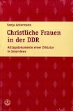 Christliche Frauen in der DDR