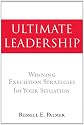 Ultimate Leadership: Winning Execution Strategies for Your Situation