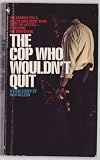 The Cop Who Wouldn't Quit