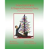 Too Clever II: A Tropical Christmas ~ Julia E. Antoine