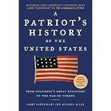 A Patriot's History of the United States: From Columbus's Great Discovery to the War on Terror