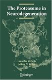 The Proteasome in Neurodegeneration