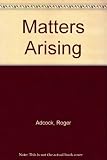 Matters arising : a sideways look at items of school business which have tried the patience of school governors, the unsung heroes of our education system