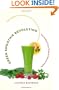 Green Smoothie Revolution: The Radical Leap Towards Natural Health