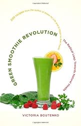Green Smoothie Revolution: The Radical Leap Towards Natural Health