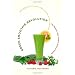 Green Smoothie Revolution: The Radical Leap Towards Natural Health
