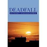 Deadfall: A Zombie Novelby Anthony Giangregorio