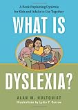 What is Dyslexia?: A Book Explaining Dyslexia for Kids and Adults to Use Together