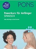 PONS Powerkurs für Anfänger. Spanisch. Buch und CD. (Lernmaterialien)