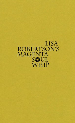 Lisa Robertson's Magenta Soul Whip