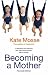 Becoming a Mother