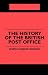 The History of the British Post Office