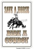SAVE A HORSE ~Sign~ cowboy redneck rodeo hick gift