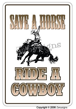 Childrens Toyshop  Sporting Goods : SAVE A HORSE ~Sign~ cowboy redneck rodeo hick gift