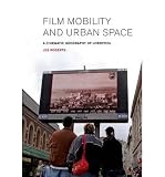 Film, mobility and urban space : a cinematic geography of Liverpool