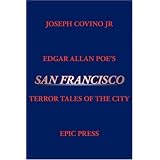 Edgar Allan Poe's San Francisco: Terror Tales of the City